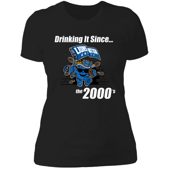 Drinking It Since the 2000's Women's T-Shirt