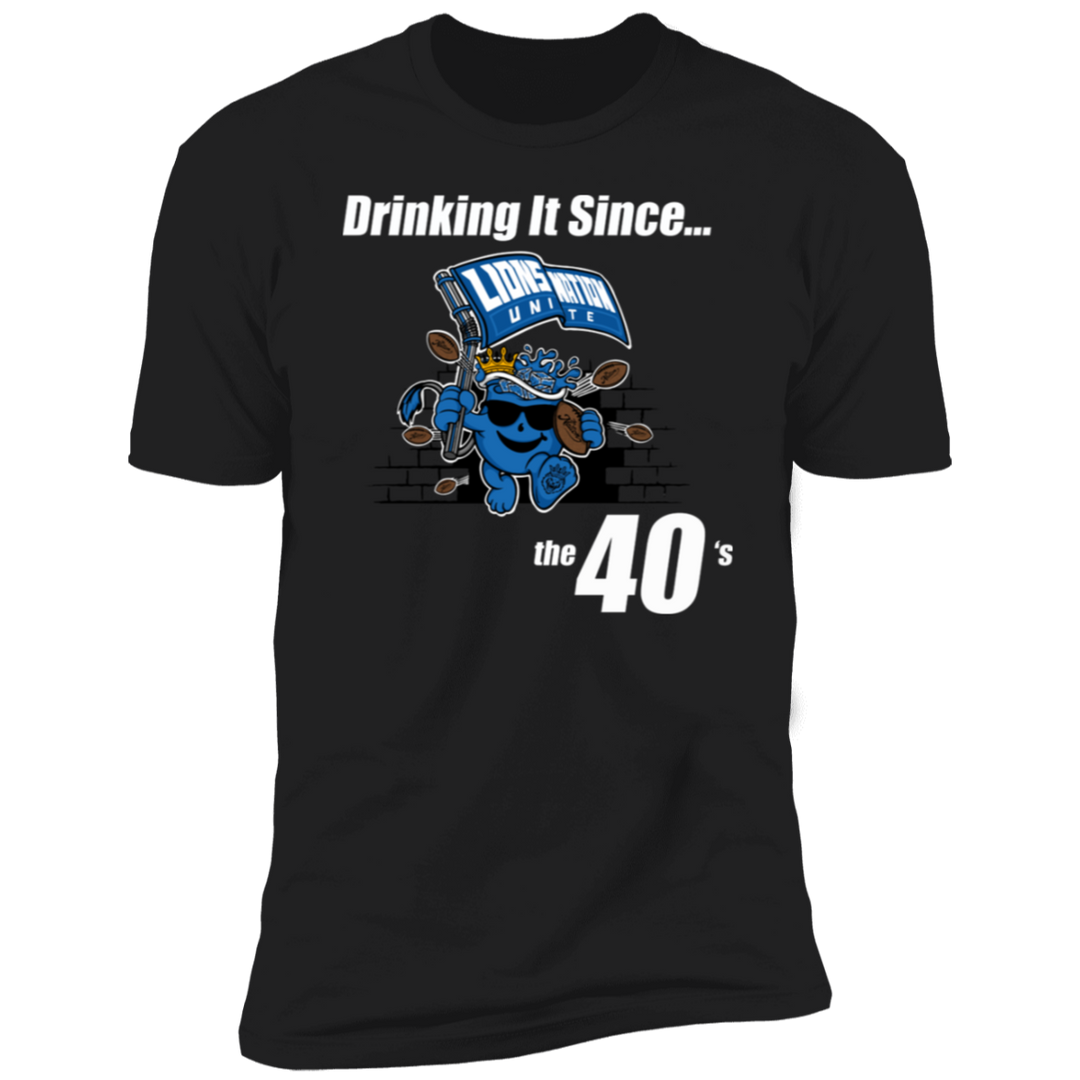 Drinking It Since the 40's Men's T-Shirt