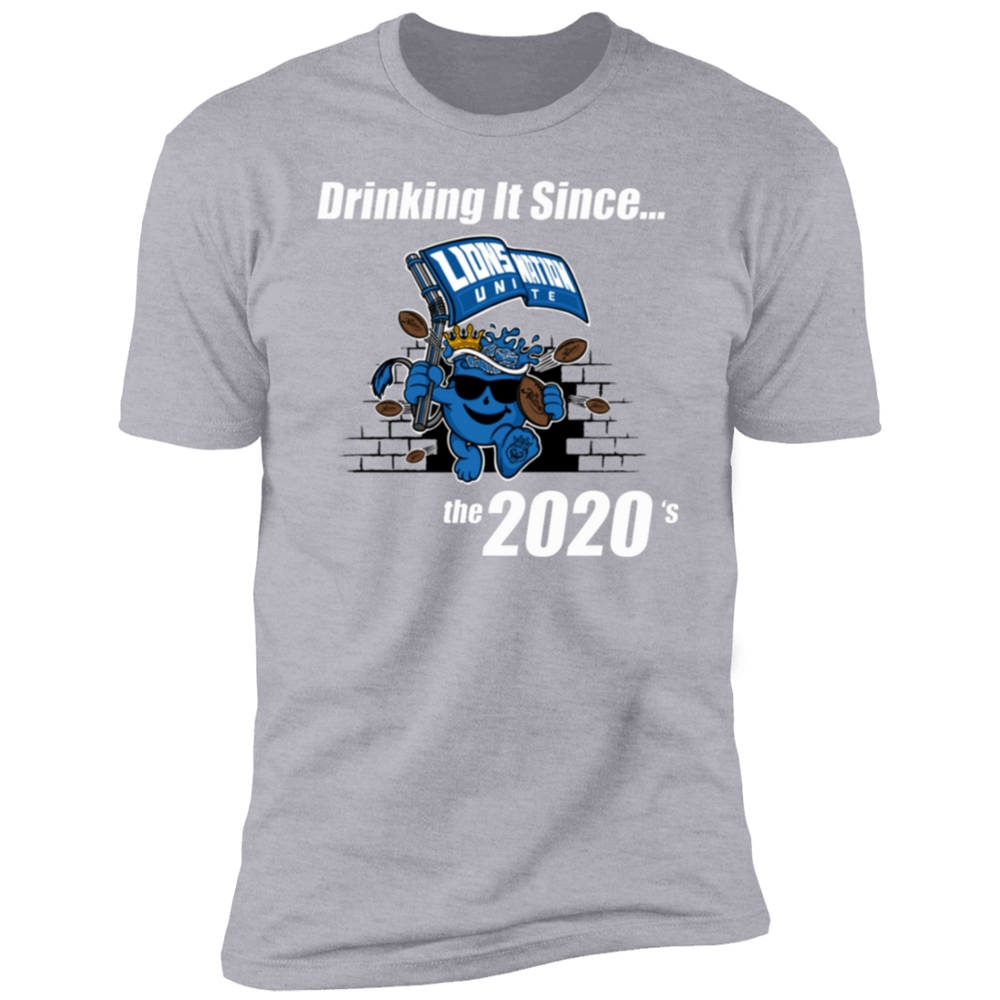 Drinking It Since the 2020's Men's T-Shirt