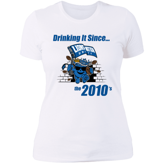 Drinking It Since the 2010's Women's T-Shirt