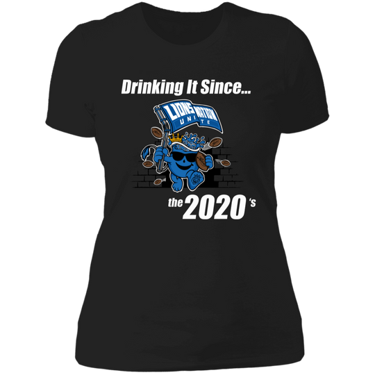 Drinking It Since the 2020's Women's T-Shirt